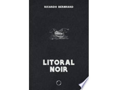 Livro LITORAL NOIR de BERNHARD, RICARDO (Português do Brasil)