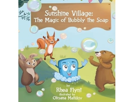 Livro Sunshine Village The Magic of Bubbly the Soap de Rhea Flynt (Inglês - Capa Dura)