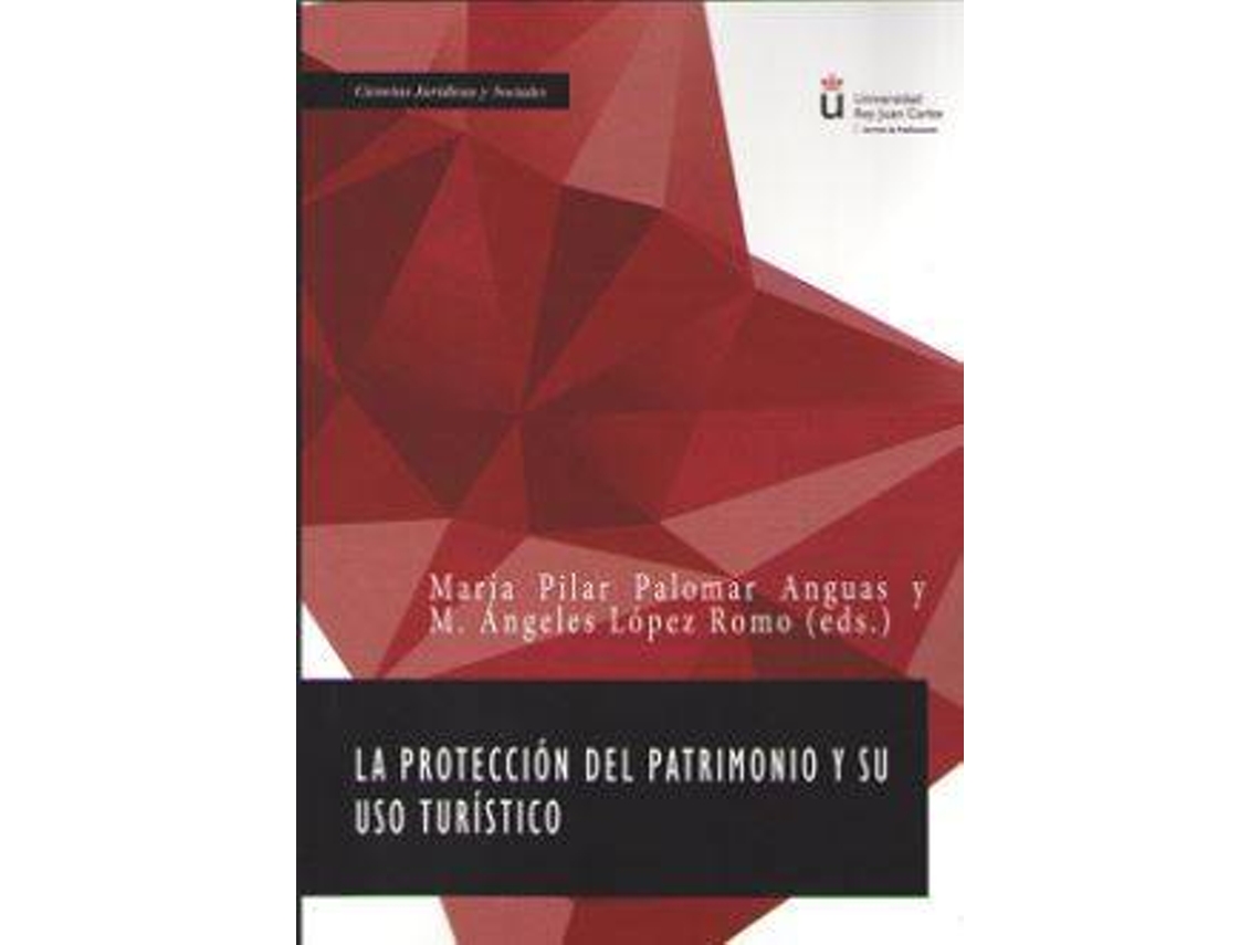 Livro La Protección Del Patrimonio Y Su Uso Turístico de María Pilar Palomar Anguas (Espanhol)