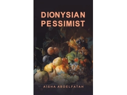 Livro Dionysian Pessimist de Aïsha Abdelfatah (Inglês)