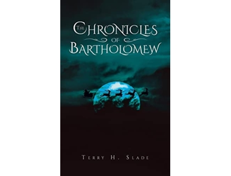 Livro The Chronicles Of Bartholomew De Terry H Slade (inglês)