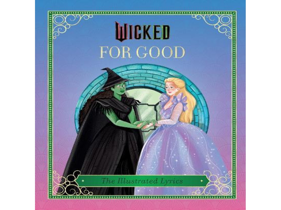 Livro Wicked For Good de Insight Editions (Inglês)