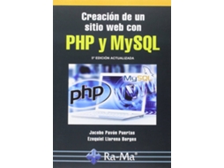 Livro Creacion De Un Sitio Web Con Php Y Mysql (5ª Ed.Act.2016) de Jacobo Pavon Puertas, E. Llarena Borges (Espanhol)