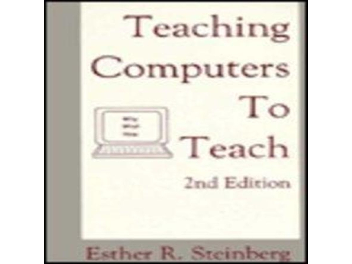 Livro Teaching Computers To Teach de Esther R Steinberg (Inglês)