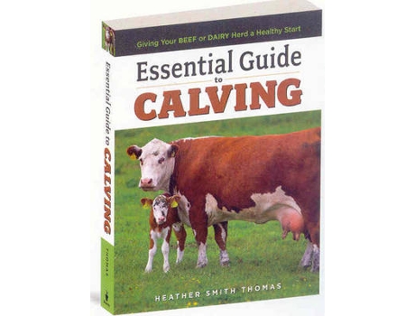 Livro essential guide to calving de heather smith thomas (inglês)