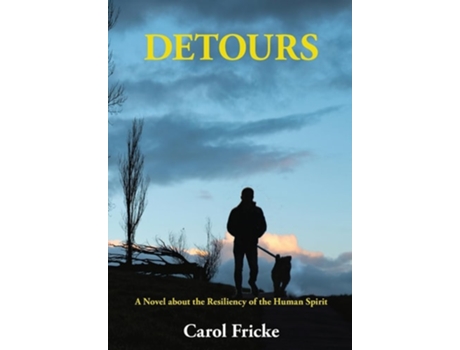 Livro DETOURS A Novel about the Resiliency of the Human Spirit de Carol Fricke (Inglês - Capa Dura)