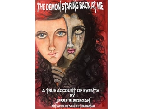 Livro The Demon Staring Back At Me A True Account De Jesse Lee Busdegan (inglês)