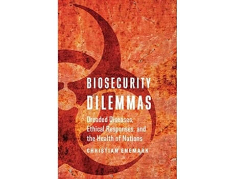 Livro Biosecurity Dilemmas de Christian Enemark (Inglês)
