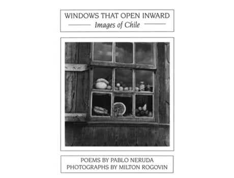 Livro Windows That Open Inward Images Of Chile De Pablo Neruda (inglês)