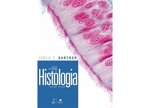Livro Atlas Colorido De Histologia - 07Ed/18 de Leslie P Gartner (Português do Brasil)