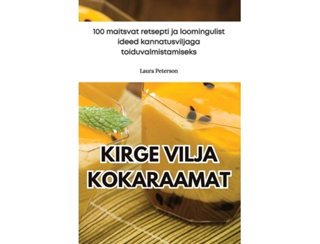 Livro KIRGE VILJA KOKARAAMAT de Laura Peterson (Inglês)