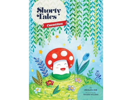 Livro Shorty Tales Cuentitos Spanish And English De Paola B Sur (inglês - Capa Dura)