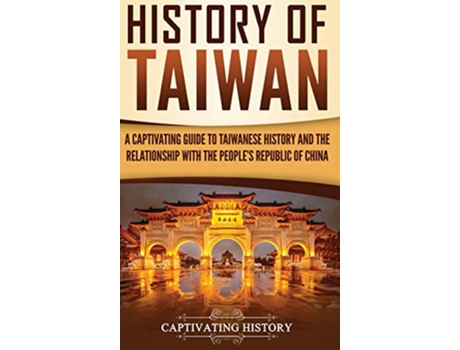 Livro History of Taiwan de Captivating History (Inglês - Capa Dura)