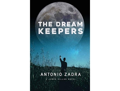 Livro The Dreamkeepers A James Dillan Novel de Antonio Zadra (Inglês)