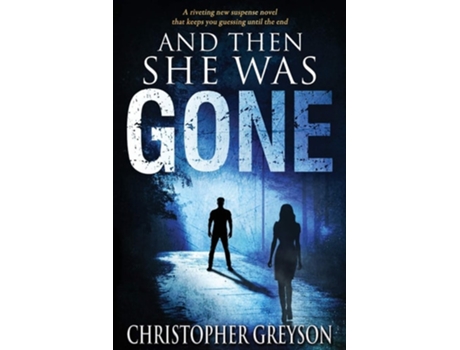 Livro And Then She Was Gone De Christopher Greyson (inglês)