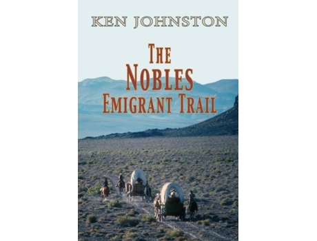 Livro The Nobles Emigrant Trail De Ken Johnston (inglês)