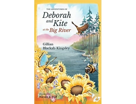 Livro The Adventures of Deborah and Kite at the Big River de Gillian P BlackahKingsley (Inglês)
