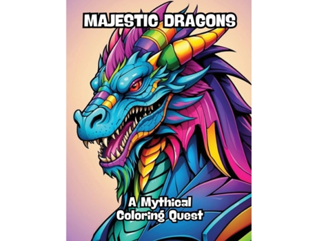 Livro Majestic Dragons A Mythical Coloring Quest de CONTENIDOS CREATIVOS (Inglês)