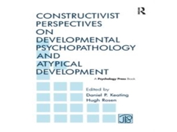 Livro Constructivist Perspectives on Developmental Psychopathology and Atypical Development de Taylor Francis Ltd (Inglês)