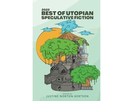 Livro 2022 Best of Utopian Speculative Fiction de Justine Norton-Kertson (Inglês)