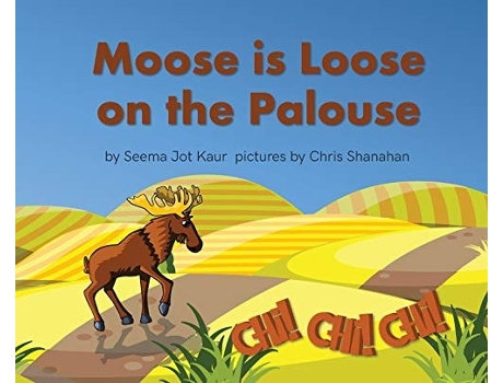 Livro Moose Is Loose On The Palouse De Seema Jot Kaur (inglês - Capa Dura)