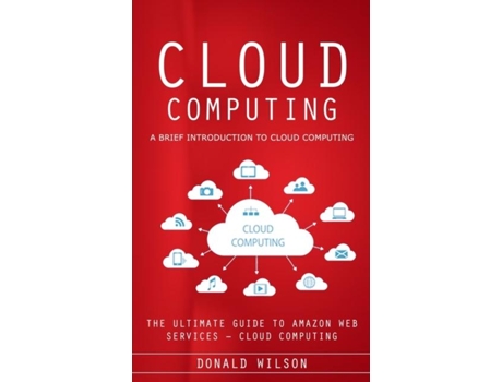 Livro Cloud Computing A Brief Introduction to Cloud Computing de Donald Wilson (Inglês)