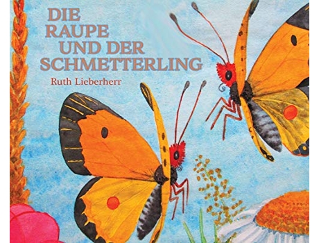 Livro Die Raupe und der Schmetterling German Edition de Ruth Lieberherr (Alemão)