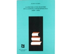 Livro La Escuela y El Maestro En La Espana Contemporanea, 1810-1939 de Ramon Navarro (Espanhol)