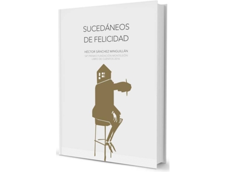 Livro Sucedaneos De Felicidad de Sanchez Hector