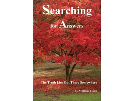 Livro Searching For Answers The Truth Lies Out There Somewhere De Marlene Gunn (inglês)