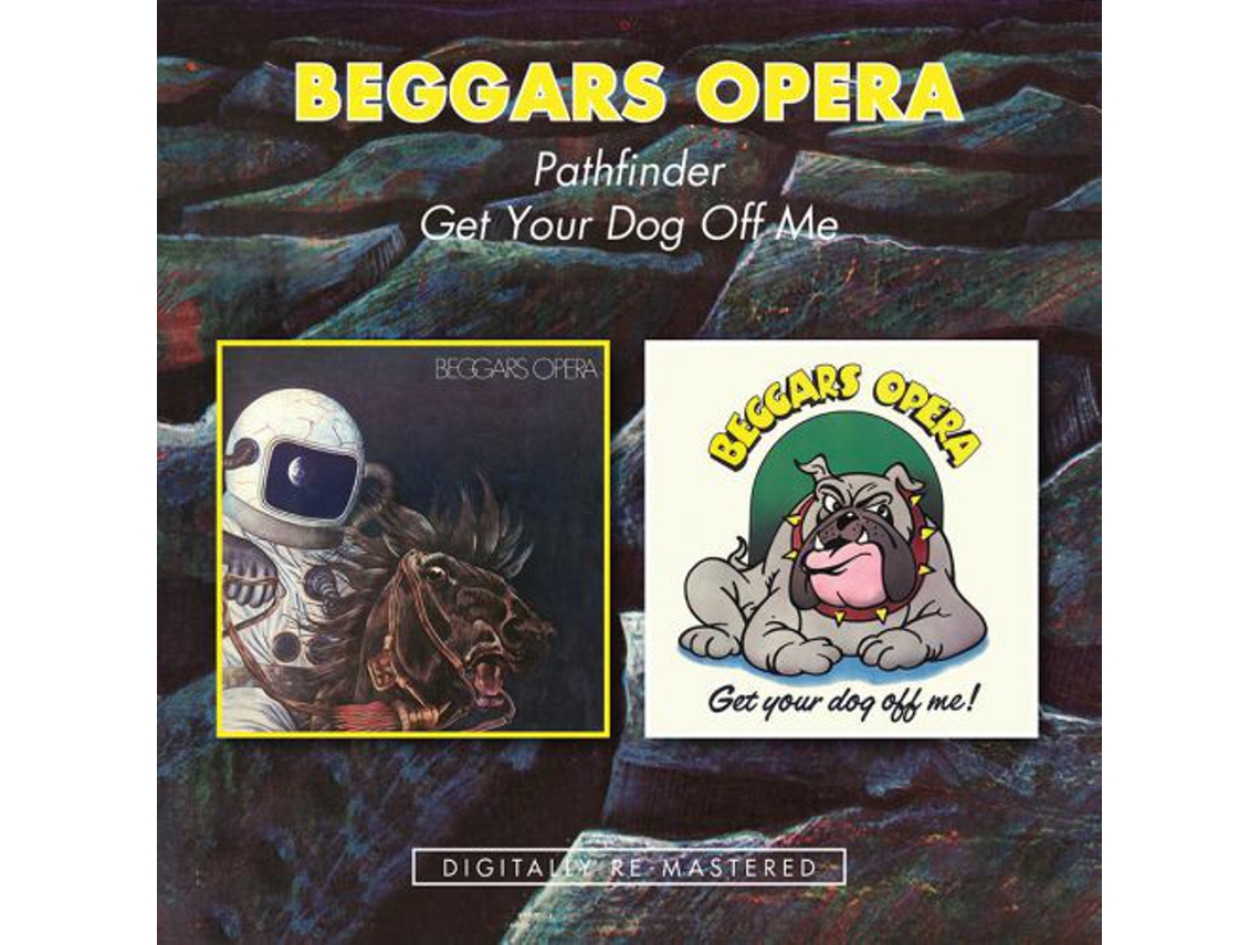 CD Beggars Opera - Pathfinder / Get Your Dog Off Me