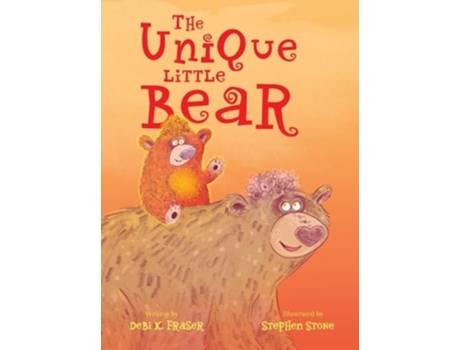 Livro The Unique Little Bear de Debi K Fraser (Inglês - Capa Dura)