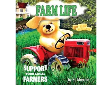 Livro Farm Life Support Your Local Farmers de KC Morcom (Inglês)