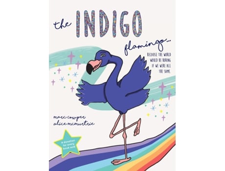 Livro The Indigo Flamingo Because The World Would Be Boring If We Were All The Same De Marc Cowper (inglês)