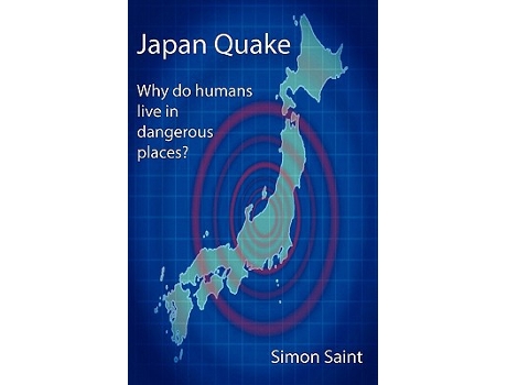 Livro Japan Quake Why Do Humans Live in Dangerous Places de Simon Saint (Inglês)