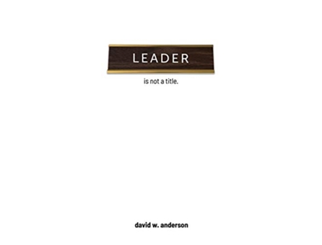 Livro Leader Is Not A Title de David Anderson (Inglês)