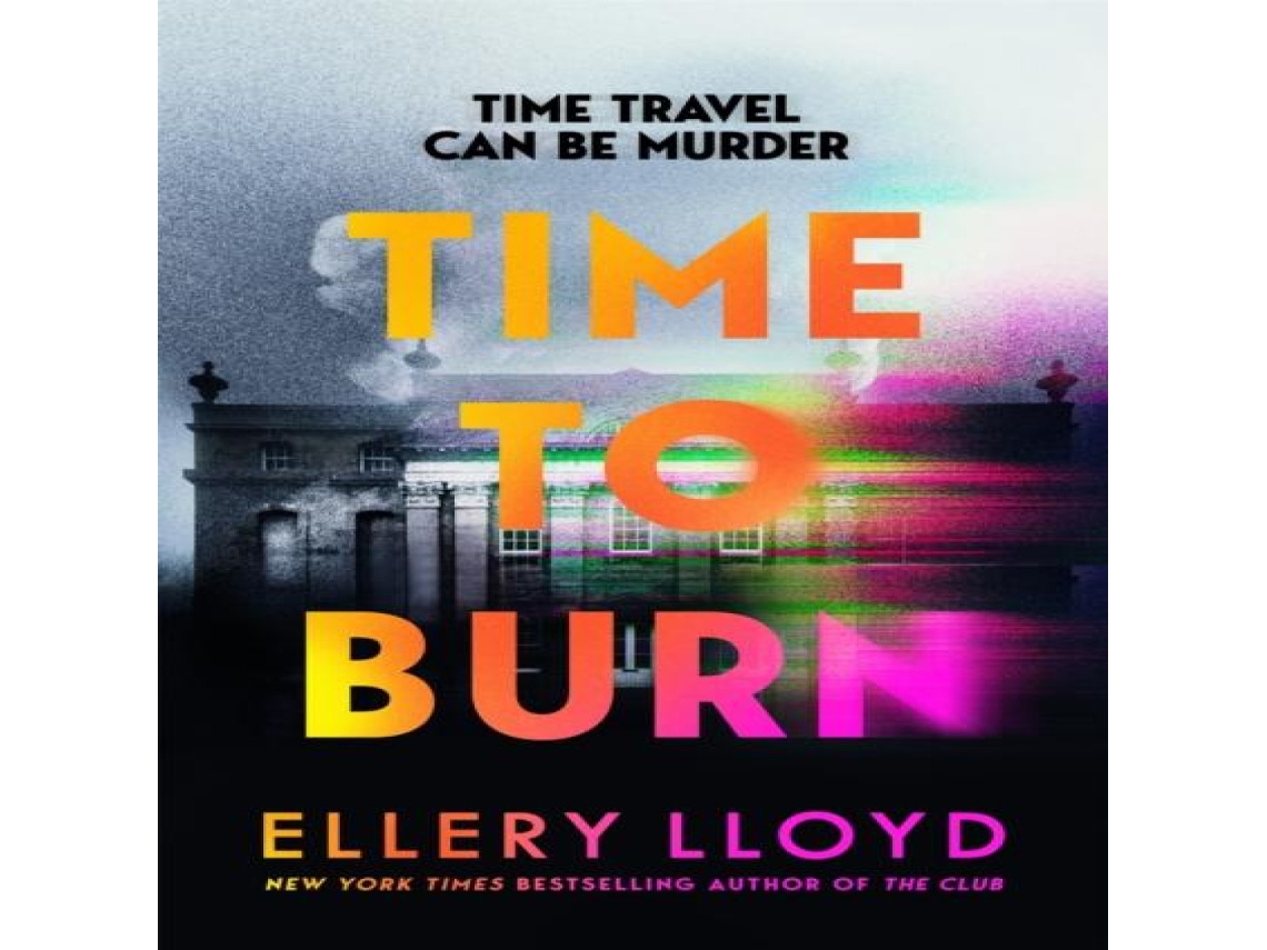 Livro Time to Burn de Ellery Lloyd (Inglês)