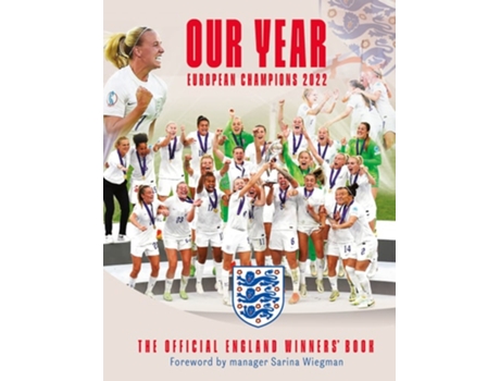 Livro Our Year European Champions 2022 de The England Women's Football Team (Inglês - Capa Dura)