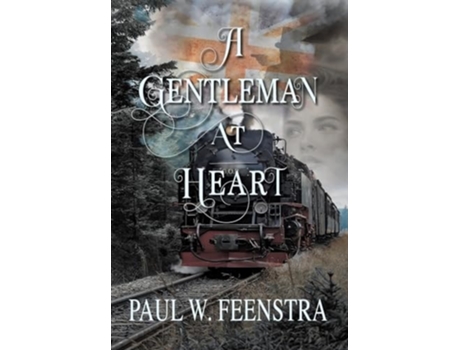 Livro A Gentleman at Heart de Paul W Feenstra (Inglês)