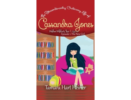 Livro The New Girl The Extraordinarily Ordinary Life Of Cassandra Jones De Tamara Hart Heiner (inglês)