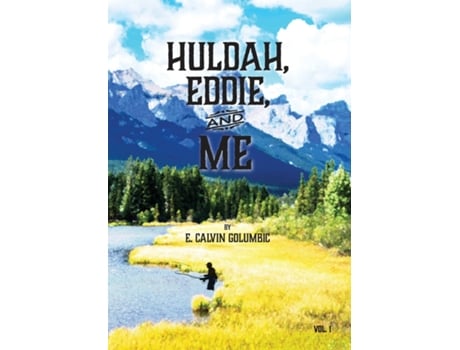 Livro Huldah, Eddie, and Me Volume 1 de E Calvin Golumbic (Inglês)