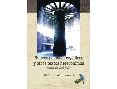 Livro Nuevos Poemas Frugálicos Y Otros Textos Heterónimos de Hebert Abimorad (Espanhol)
