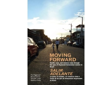 Livro Moving Forward / Salir Adelante de Pia Riggirozzi, Bruna Curcio et al. (Inglês - Capa Dura)