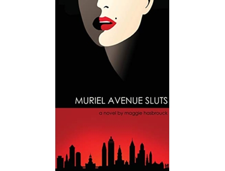 Livro Muriel Avenue Sluts de Maggie Hasbrouck (Inglês)