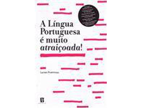 A L?ngua Portuguesa ? muito atrai?oada!