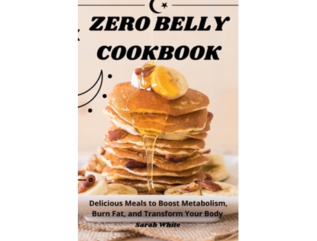Livro ZERO BELLY COOKBOOK de Sarah White (Inglês)