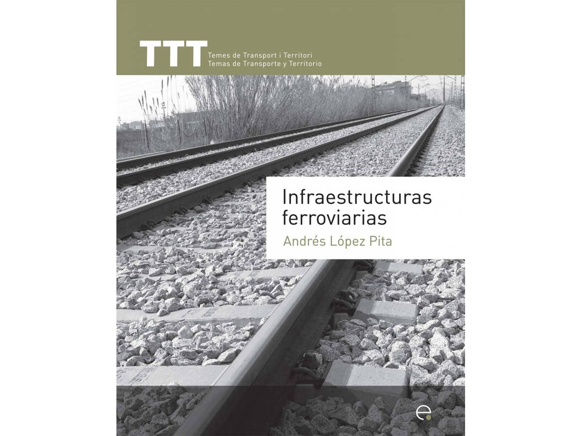 Livro Infraestructuras Ferroviarias de Andrés López Pita (Espanhol)