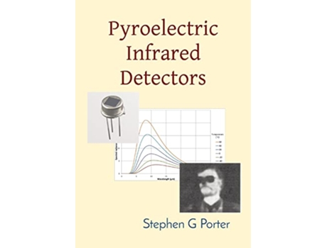 Livro Pyroelectric Infrared Detectors de Stephen G Porter (Inglês)