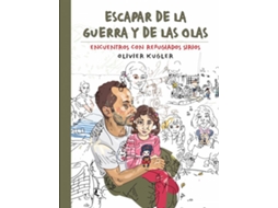 Livro Escapar De La Guerra Y De Las Olas de Olivier Kugler (Espanhol)