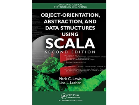 Livro ObjectOrientation, Abstraction, and Data Structures Using Scala de Mark C Lewis (Inglês)